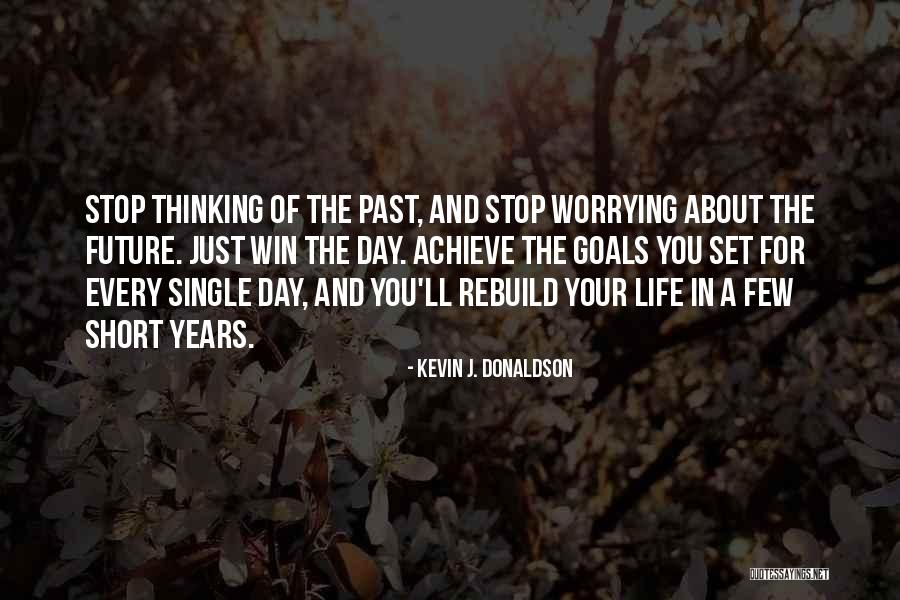 Thinking About Your Future Quotes By Kevin J. Donaldson