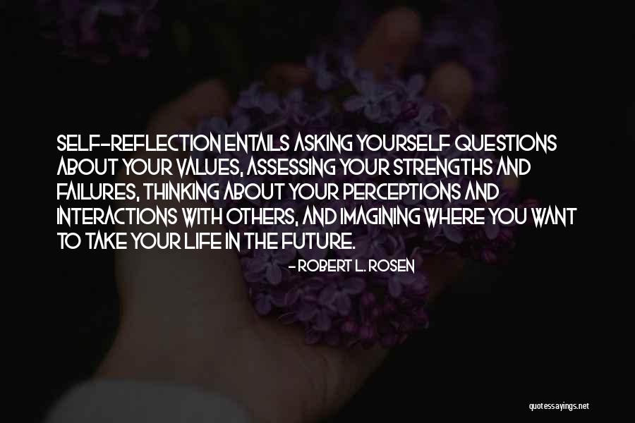 Thinking About Your Future Quotes By Robert L. Rosen