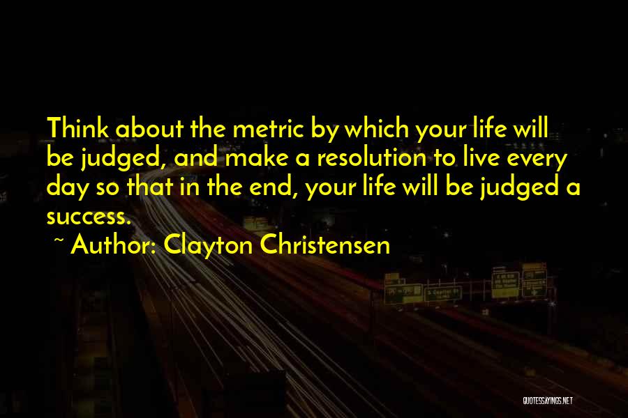 Thinking About Your Life Quotes By Clayton Christensen