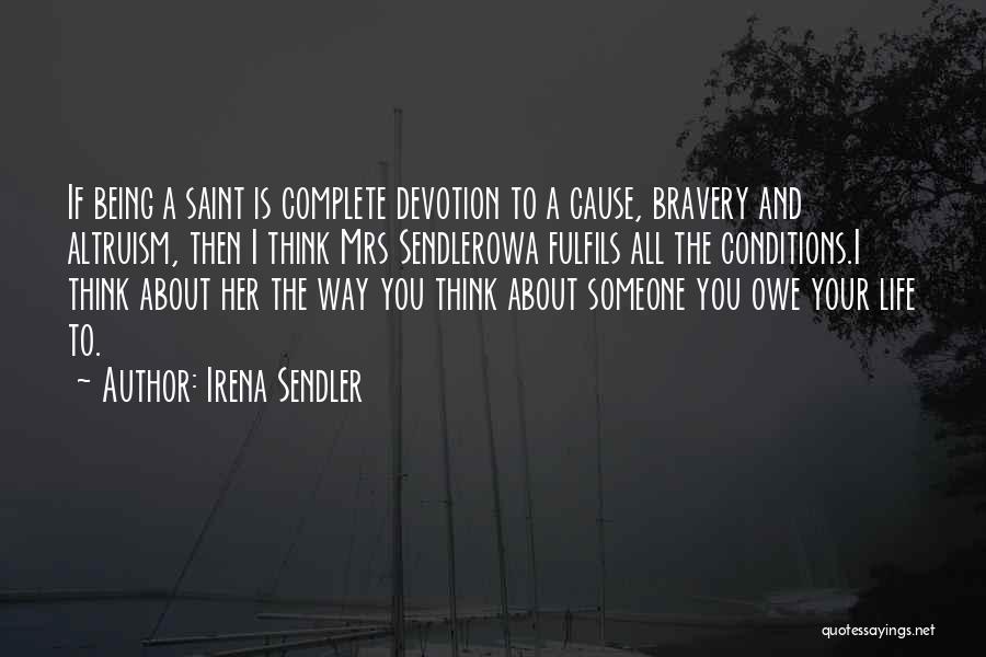 Thinking About Your Life Quotes By Irena Sendler