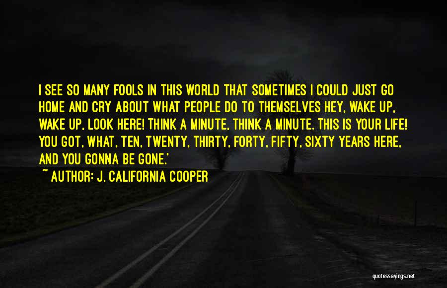 Thinking About Your Life Quotes By J. California Cooper