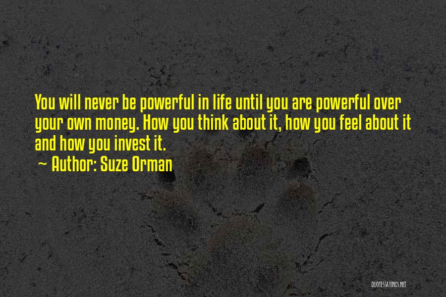 Thinking About Your Life Quotes By Suze Orman