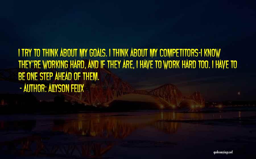 Thinking Ahead Quotes By Allyson Felix