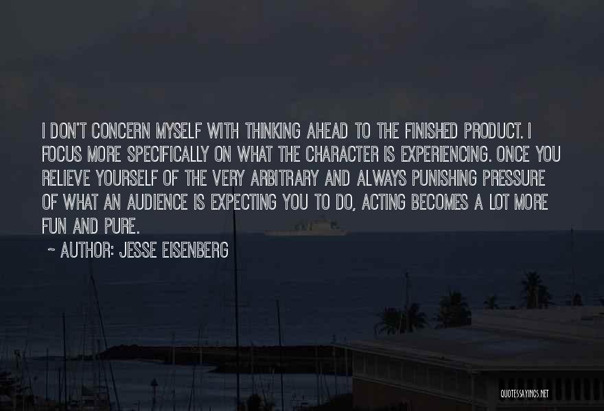 Thinking Ahead Quotes By Jesse Eisenberg