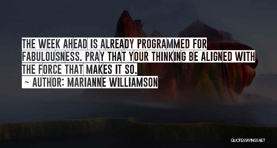 Thinking Ahead Quotes By Marianne Williamson