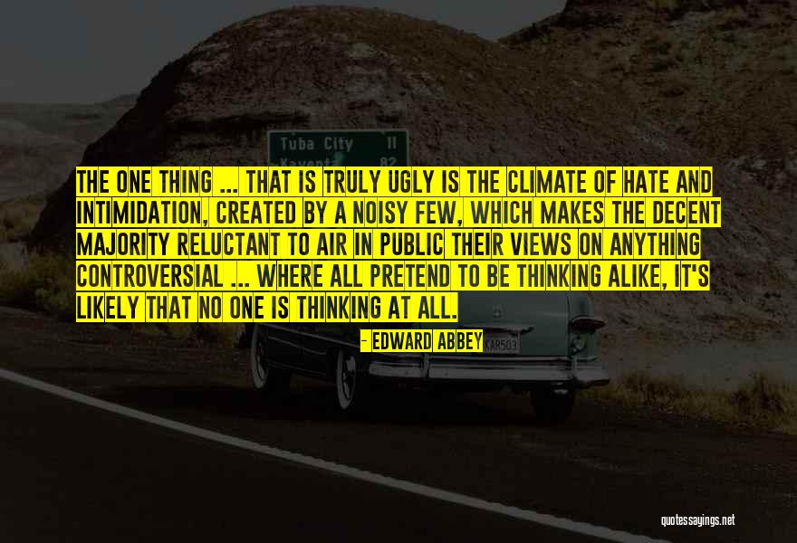 Thinking Alike Quotes By Edward Abbey Thinking Alike Quotes By Edward Abbey
