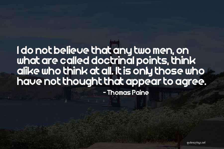 Thinking Alike Quotes By Thomas Paine Thinking Alike Quotes By Thomas Paine