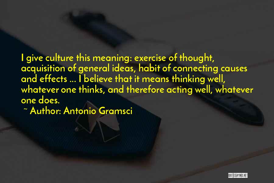 Thinking And Acting Quotes By Antonio Gramsci