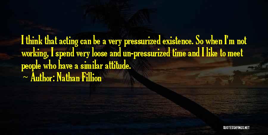 Thinking And Acting Quotes By Nathan Fillion