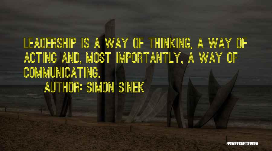 Thinking And Acting Quotes By Simon Sinek