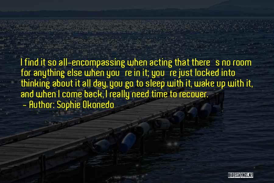 Thinking And Acting Quotes By Sophie Okonedo