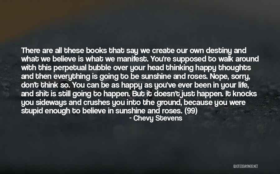 Thinking And Destiny Quotes By Chevy Stevens Thinking And Destiny Quotes By Chevy Stevens