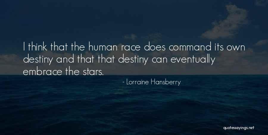 Thinking And Destiny Quotes By Lorraine Hansberry Thinking And Destiny Quotes By Lorraine Hansberry