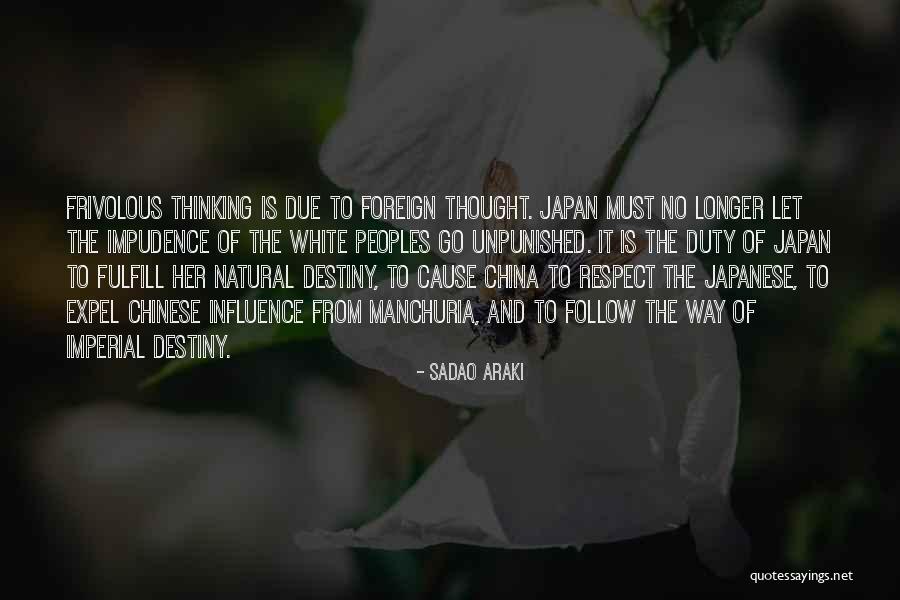 Thinking And Destiny Quotes By Sadao Araki Thinking And Destiny Quotes By Sadao Araki