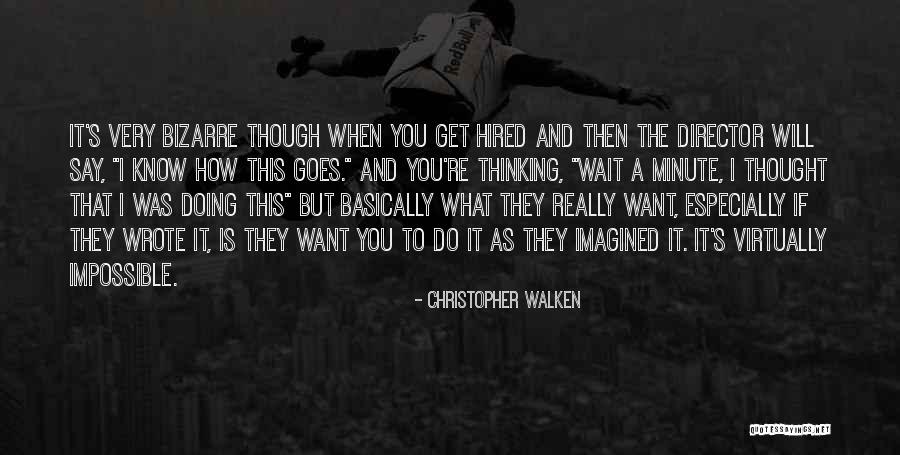 Thinking And Doing Quotes By Christopher Walken