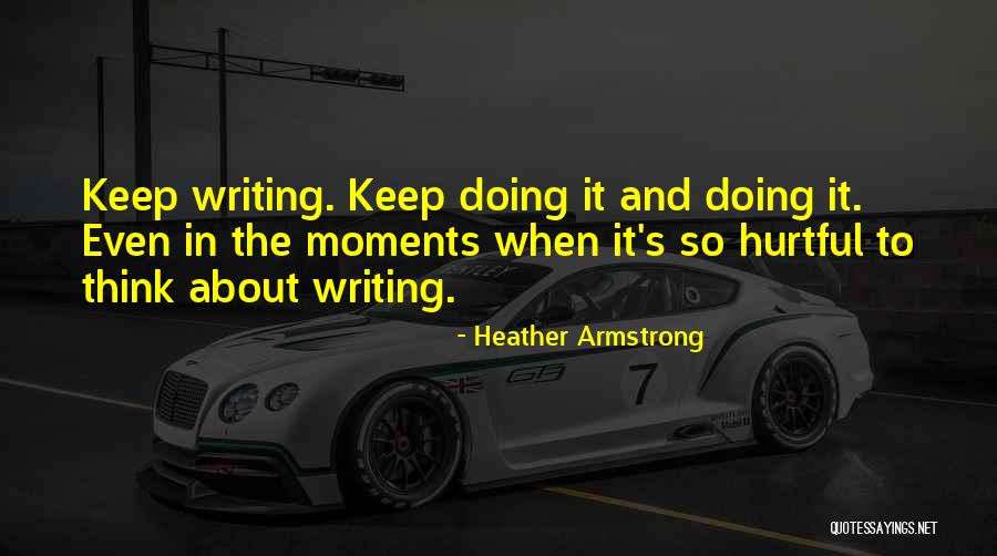 Thinking And Doing Quotes By Heather Armstrong