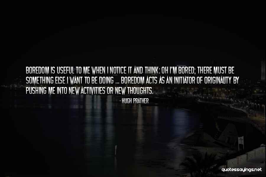 Thinking And Doing Quotes By Hugh Prather Thinking And Doing Quotes By Hugh Prather