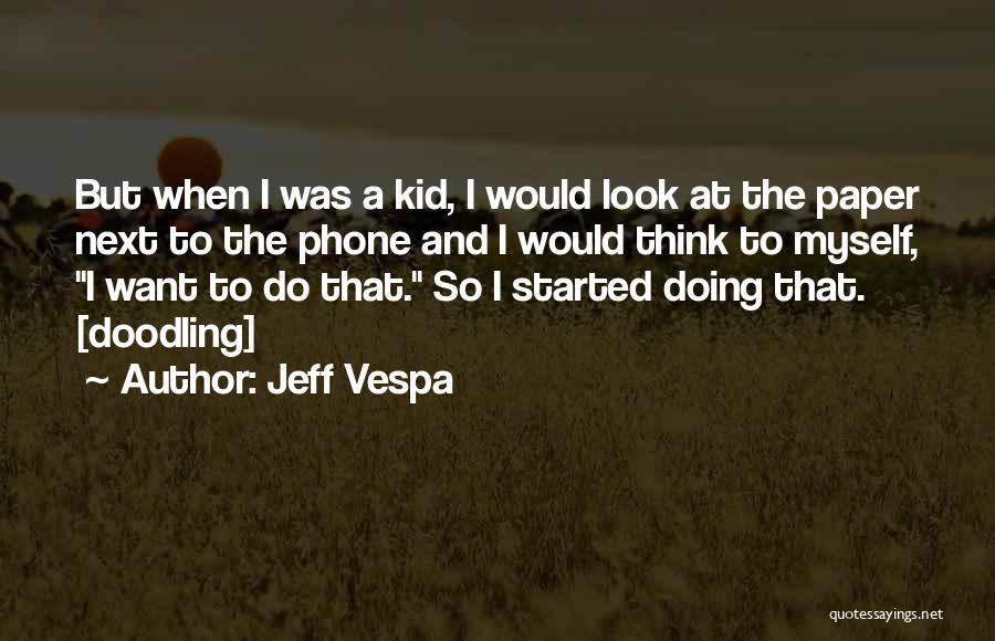 Thinking And Doing Quotes By Jeff Vespa