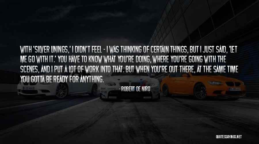 Thinking And Doing Quotes By Robert De Niro Thinking And Doing Quotes By Robert De Niro