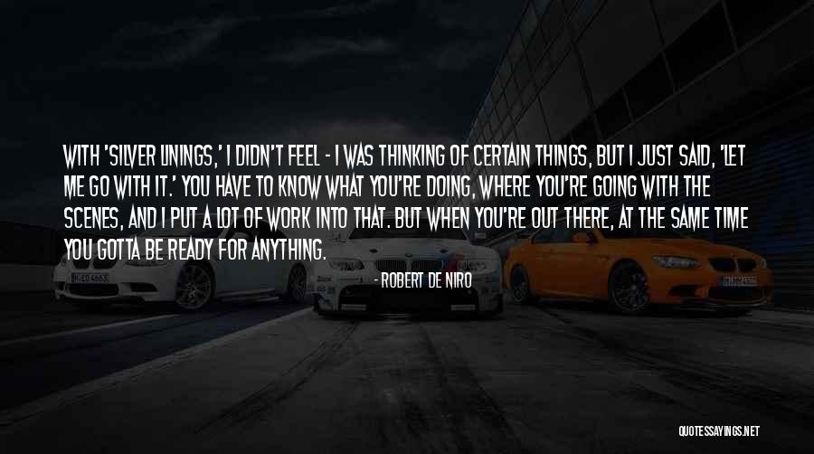 Thinking And Doing Quotes By Robert De Niro