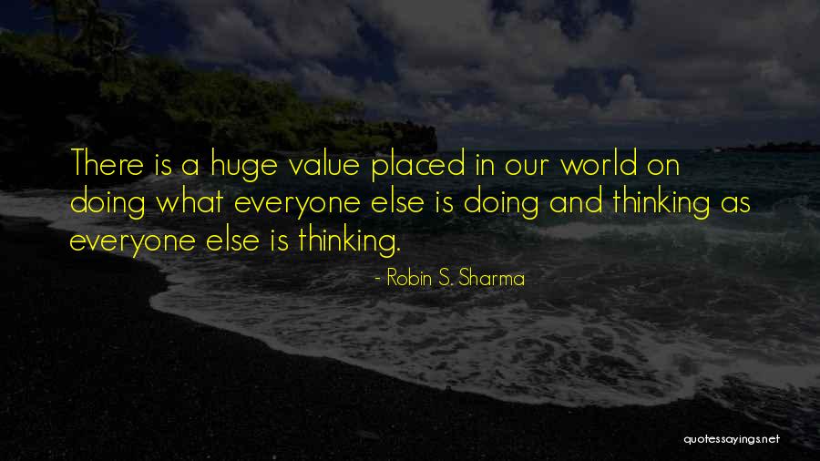 Thinking And Doing Quotes By Robin S. Sharma