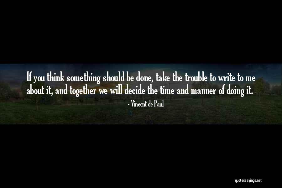 Thinking And Doing Quotes By Vincent De Paul Thinking And Doing Quotes By Vincent De Paul