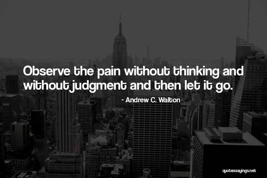 Thinking And Judgment Quotes By Andrew C. Walton