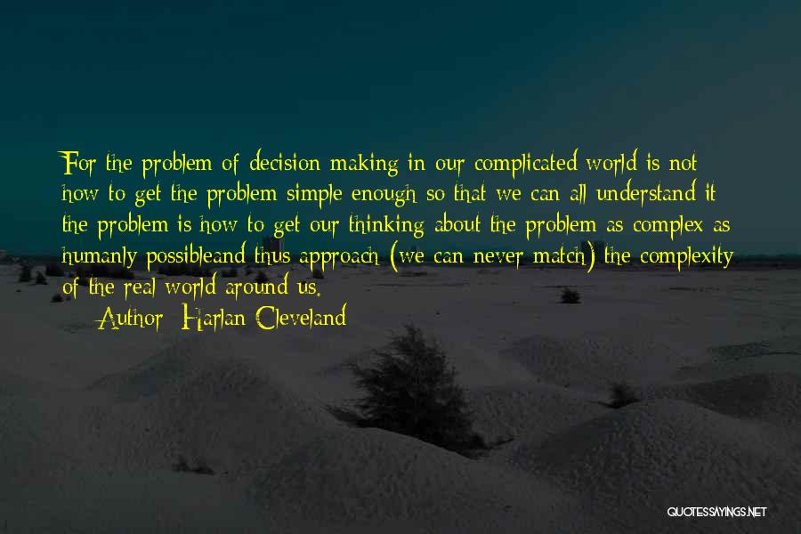 Thinking And Learning Quotes By Harlan Cleveland