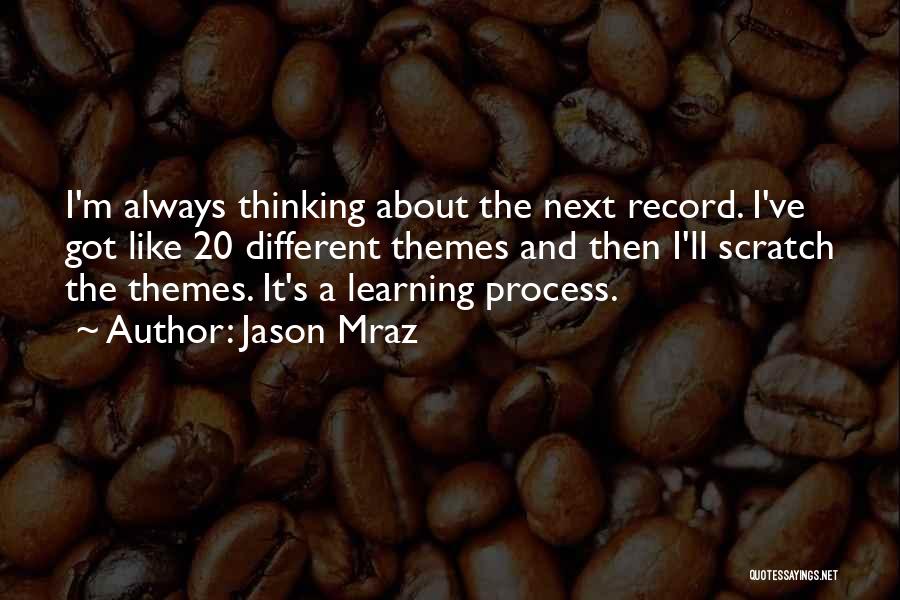 Thinking And Learning Quotes By Jason Mraz