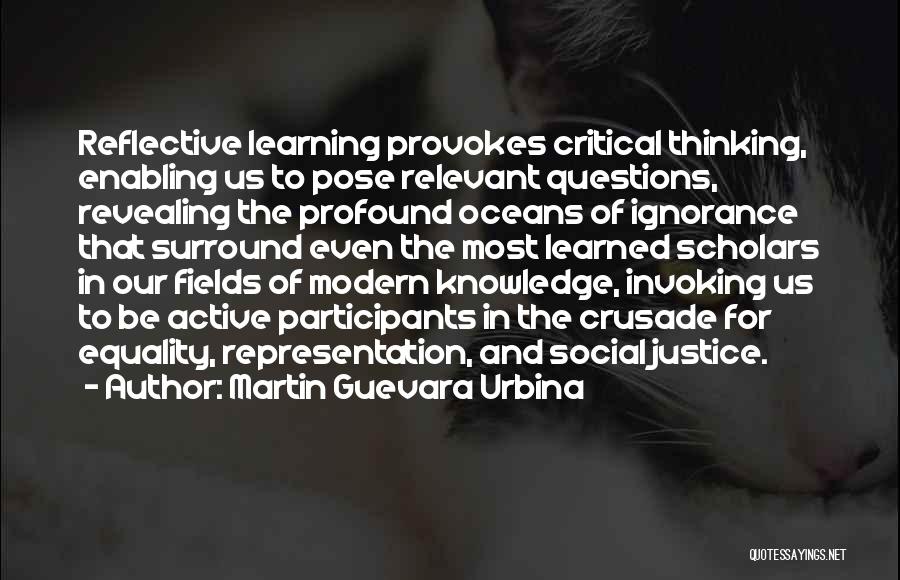 Thinking And Learning Quotes By Martin Guevara Urbina