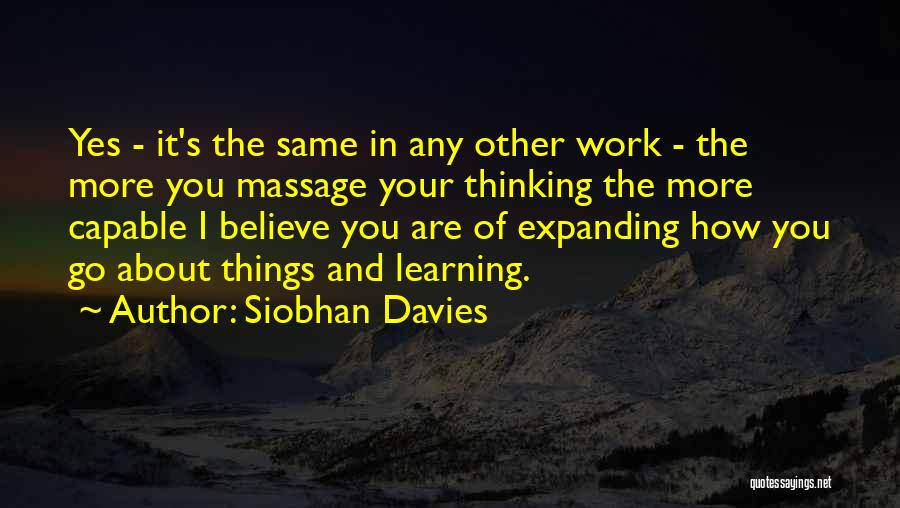 Thinking And Learning Quotes By Siobhan Davies