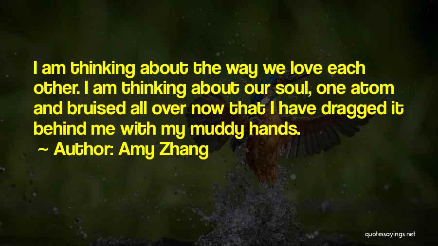 Thinking And Love Quotes By Amy Zhang