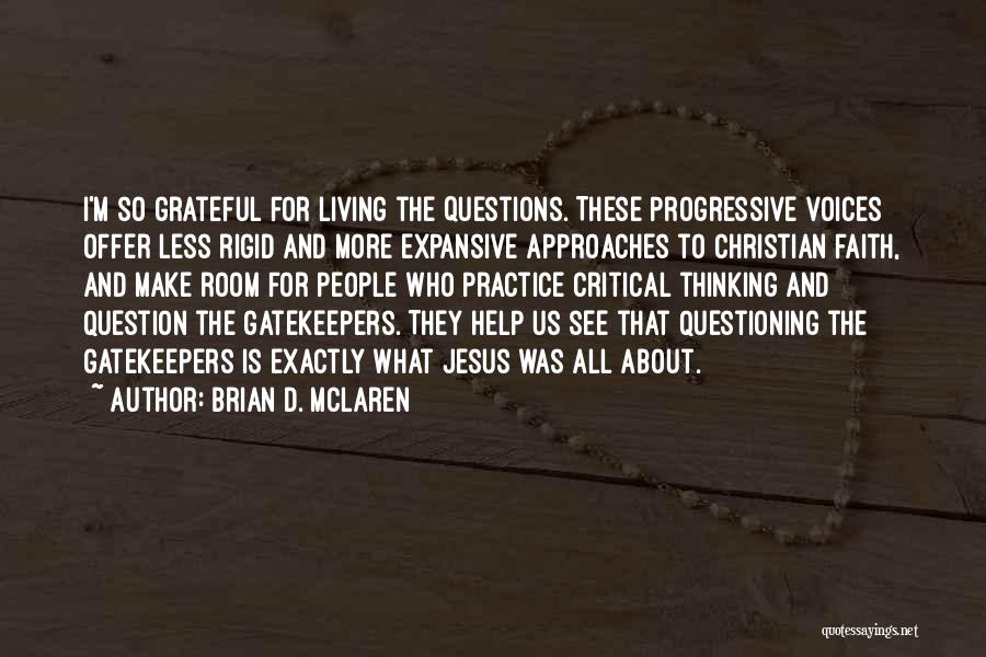 Thinking And Questioning Quotes By Brian D. McLaren