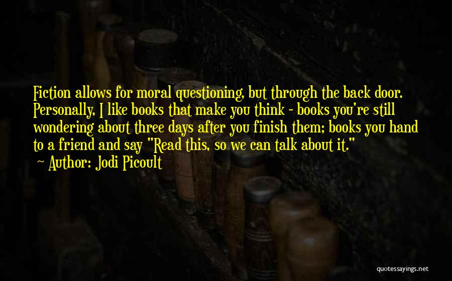 Thinking And Questioning Quotes By Jodi Picoult