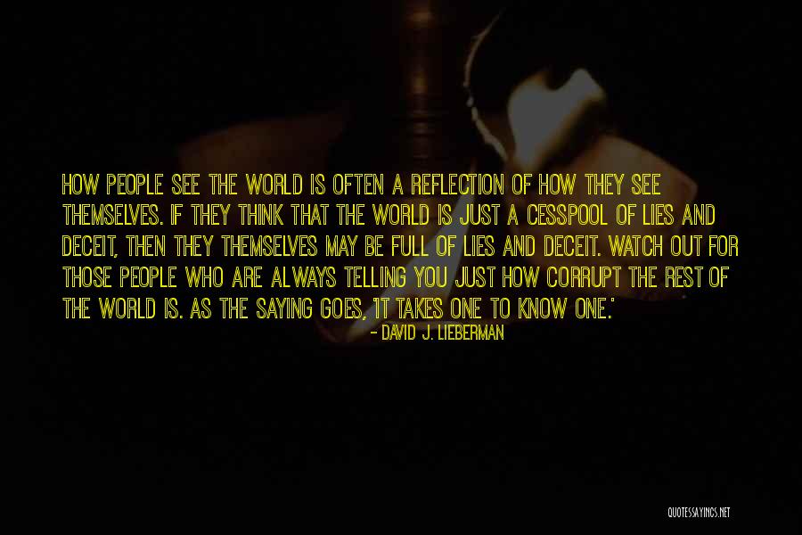 Thinking And Reflection Quotes By David J. Lieberman Thinking And Reflection Quotes By David J. Lieberman