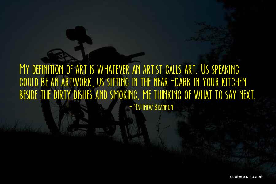 Thinking And Speaking Quotes By Matthew Brannon Thinking And Speaking Quotes By Matthew Brannon