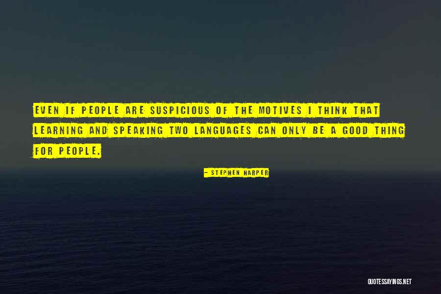Thinking And Speaking Quotes By Stephen Harper Thinking And Speaking Quotes By Stephen Harper