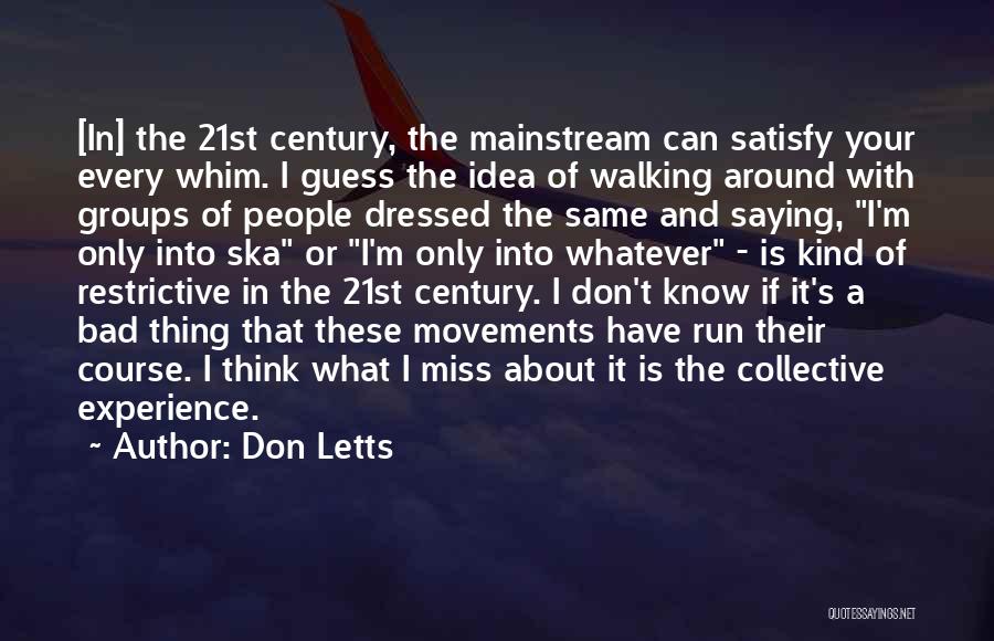 Thinking And Walking Quotes By Don Letts