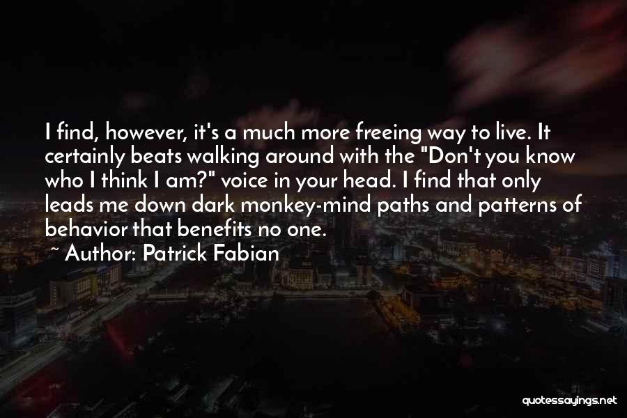 Thinking And Walking Quotes By Patrick Fabian