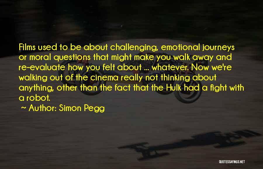 Thinking And Walking Quotes By Simon Pegg