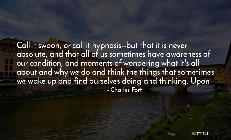 Thinking And Wondering Quotes By Charles Fort Thinking And Wondering Quotes By Charles Fort