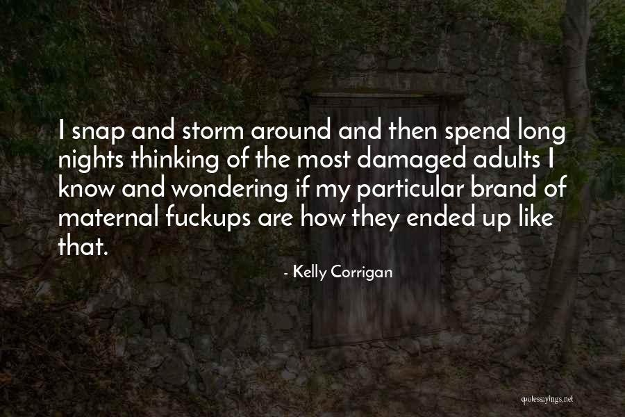 Thinking And Wondering Quotes By Kelly Corrigan Thinking And Wondering Quotes By Kelly Corrigan