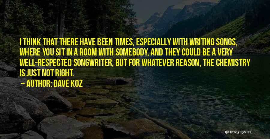 Thinking And Writing Quotes By Dave Koz