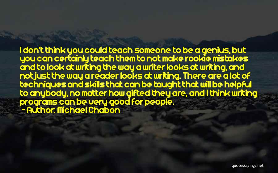 Thinking And Writing Quotes By Michael Chabon