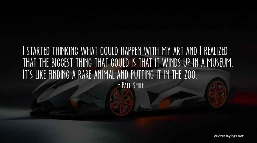 Thinking Animal Quotes By Patti Smith Thinking Animal Quotes By Patti Smith