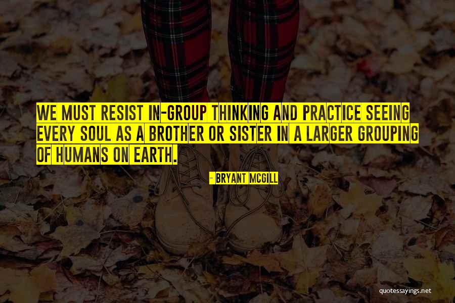 Thinking As A Group Quotes By Bryant McGill Thinking As A Group Quotes By Bryant McGill