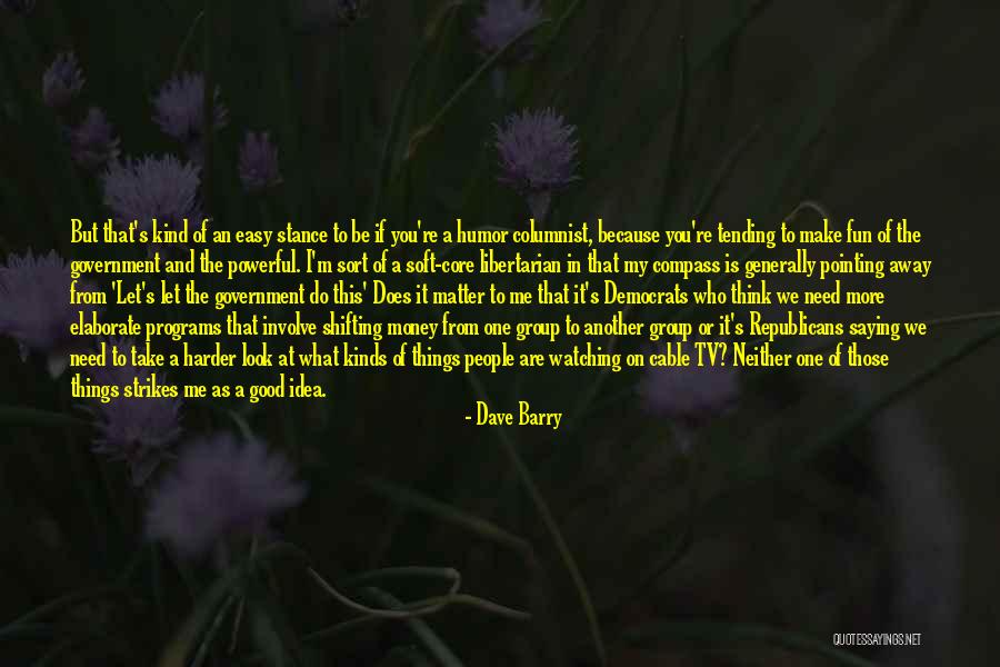 Thinking As A Group Quotes By Dave Barry Thinking As A Group Quotes By Dave Barry