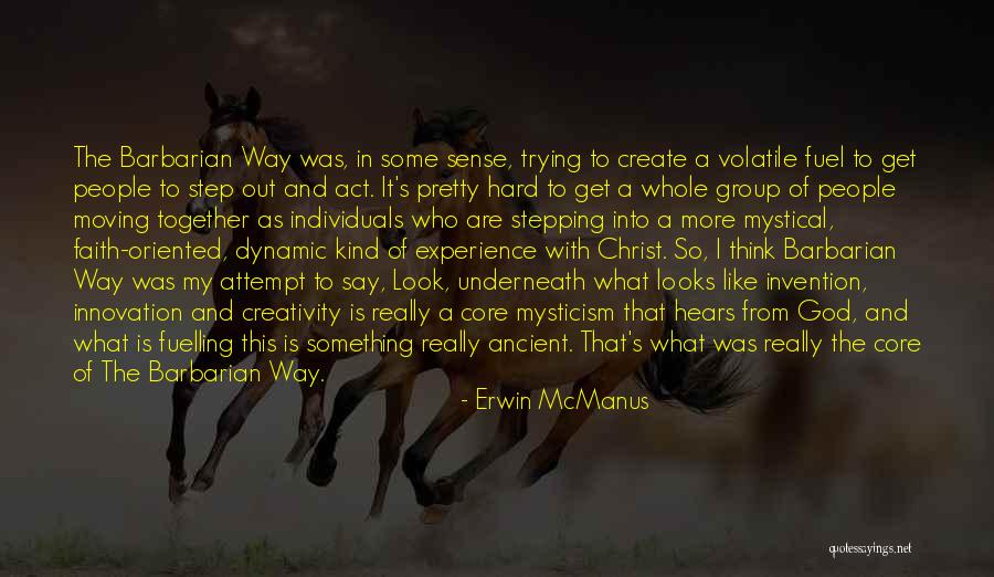 Thinking As A Group Quotes By Erwin McManus Thinking As A Group Quotes By Erwin McManus