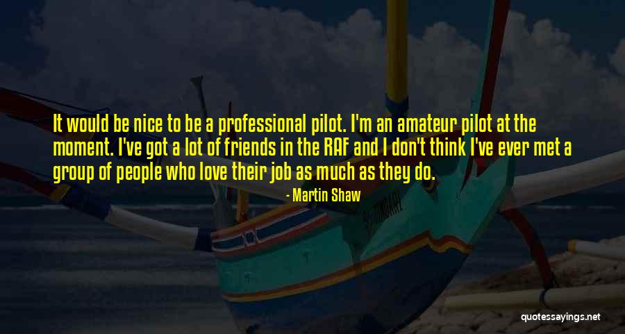Thinking As A Group Quotes By Martin Shaw Thinking As A Group Quotes By Martin Shaw