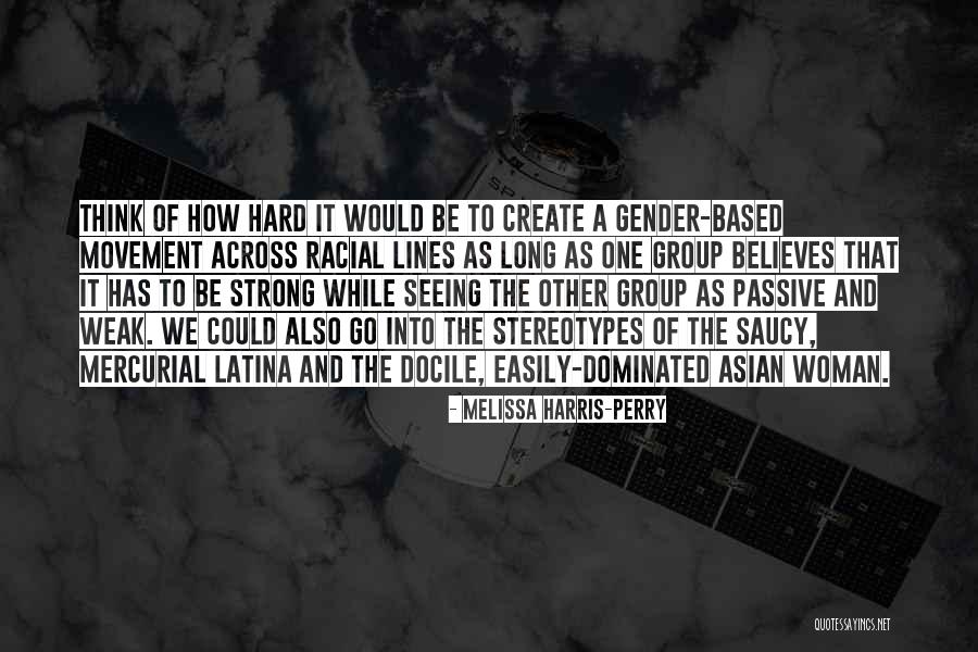 Thinking As A Group Quotes By Melissa Harris-Perry Thinking As A Group Quotes By Melissa Harris-Perry